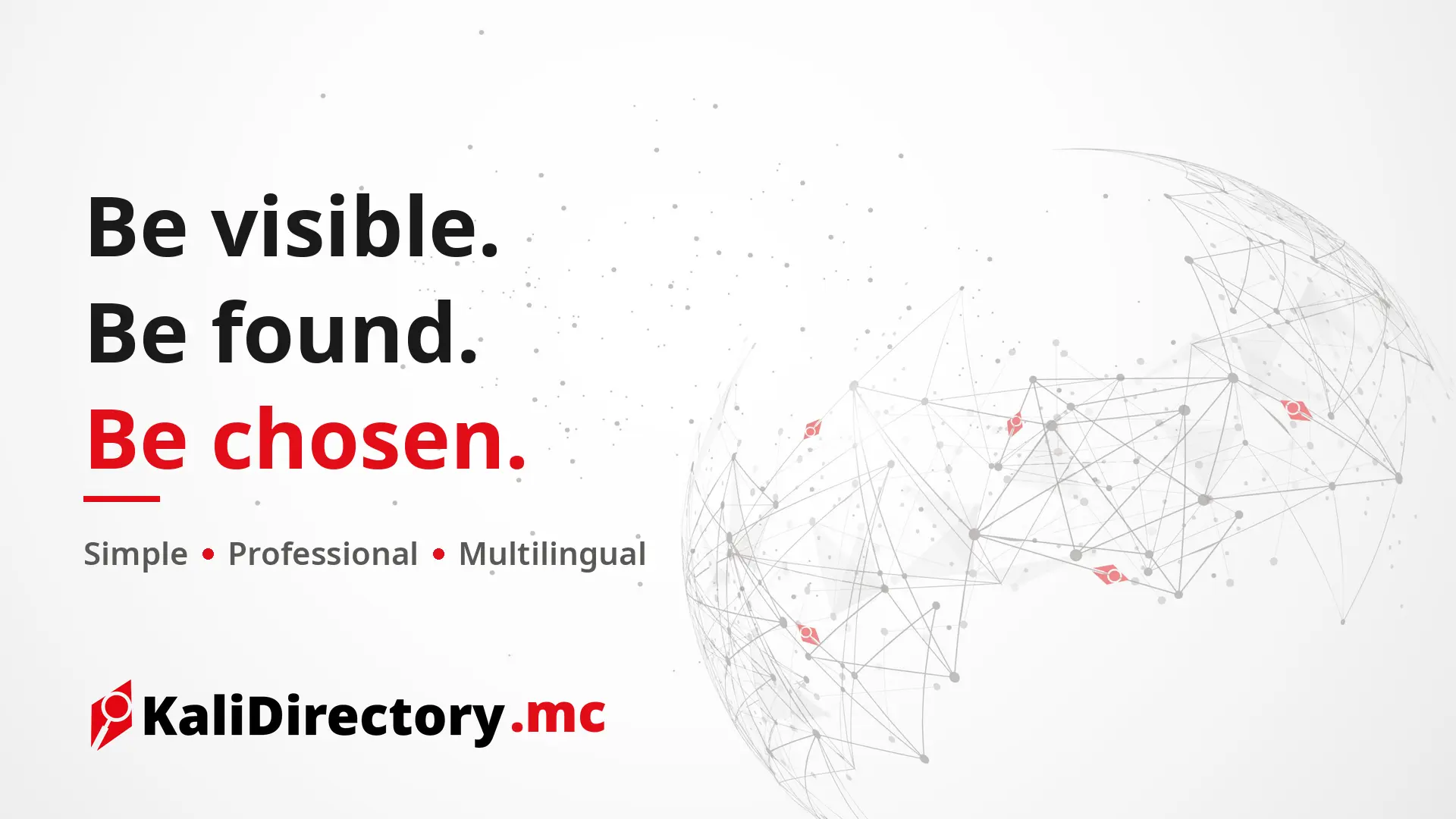 Improve the company’s visibility in Monaco.